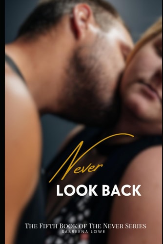 Never Look Back The Fifth Book of the Never Series