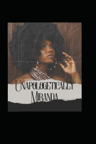 Unapologetically, Miranda