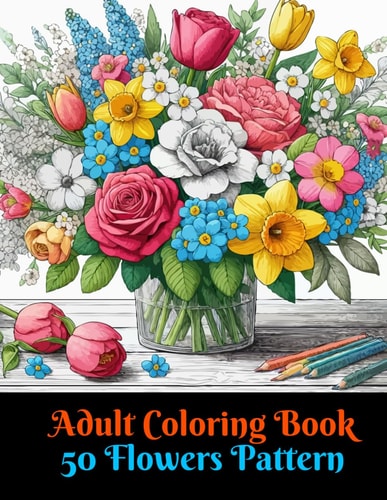 50 FLOWERS An Adult Coloring Book