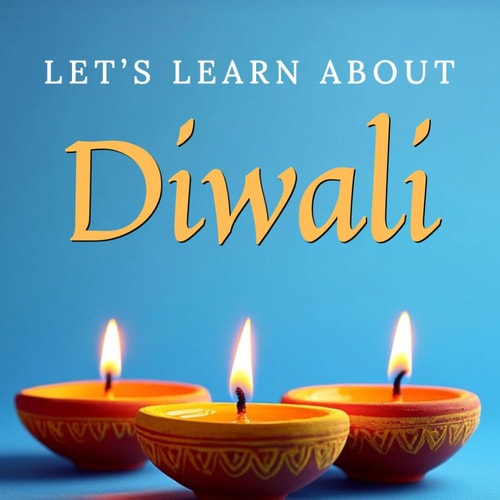 Let's Learn About Diwali Discover the Joy and Traditions of the Hindu Festival for Toddlers and Kids