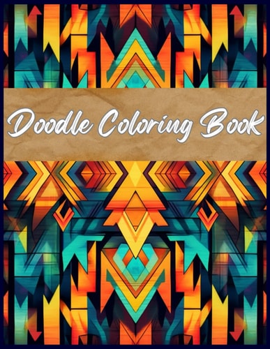 Doodle Coloring Book This Coloring Book Full of Fun and Funky Designs, Relaxation and Inspiration Through Coloring.