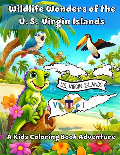 Wildlife Wonders of the United States Virgin Islands A Coloring Book Adventure
