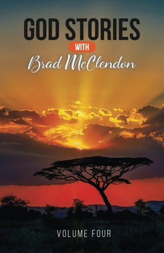 God Stories with Brad McClendon Volume 4