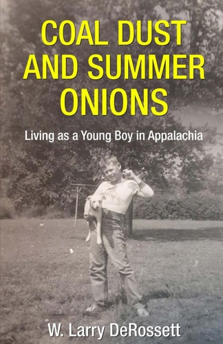 Coal Dust and Summer Onions Living as a Young Boy in Appalachia