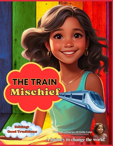 The Train Mischief An Exciting Adventure!