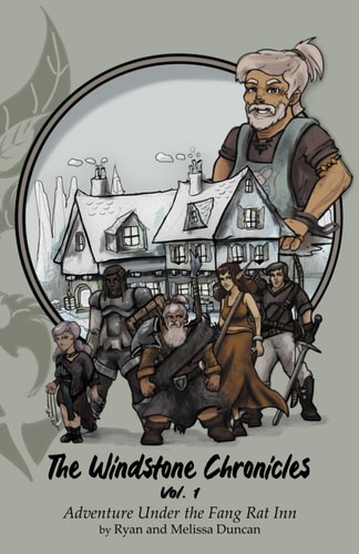 The Windstone Chronicles - Vol 1 Adventure Under the Fang Rat Inn