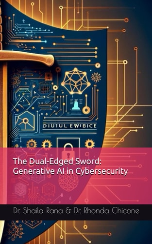 The Dual-Edged Sword Generative AI in Cybersecurity