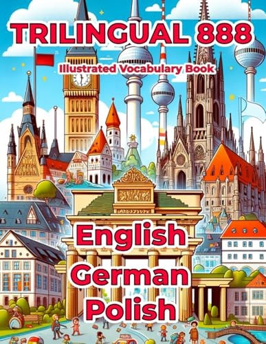 Trilingual 888 English German Polish Illustrated Vocabulary Book Help Your Child Master New Words Effortlessly