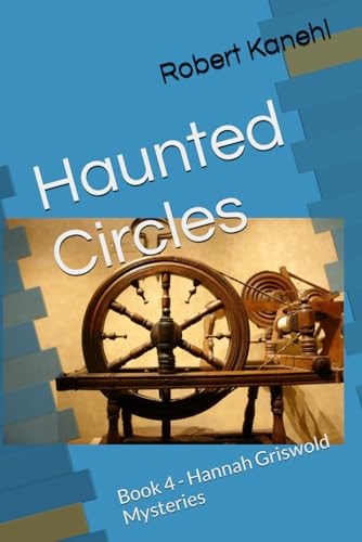 Haunted Circles Book 4 - Hannah Griswold Mysteries