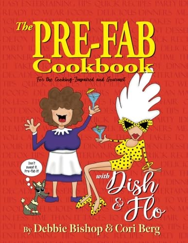 The Pre-Fab Cookbook With Dish & Flo