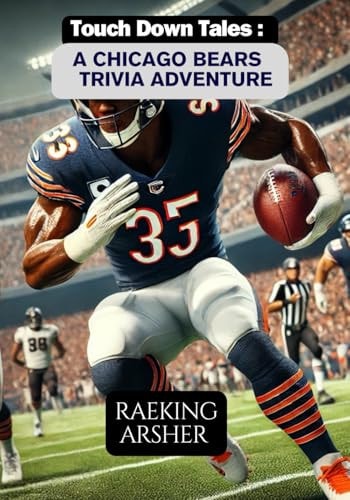 Touchdown Tales A Chicago Bears Trivia Adventure