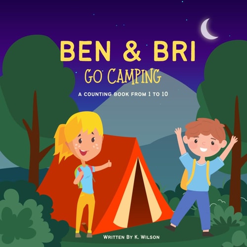 Ben & Bri Go Camping A Counting Book from 1 to 10