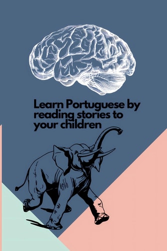 Learn Portuguese by Reading Stories to Your Children