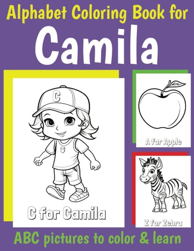 ABC Coloring Book for Camila Book for Camila with Alphabet to Color for Kids 1 2 3 4 5 6 Year Olds