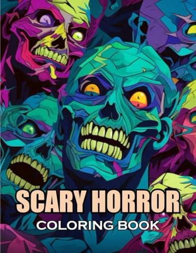 Scary Horror Coloring Book for Adult 100+ Coloring Pages of Awe-inspiring for Stress Relief and Relaxation