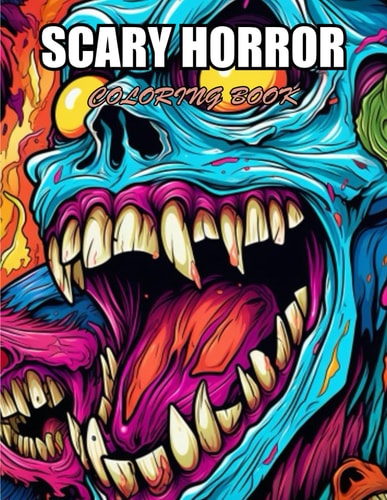 Scary Horror Coloring Book for Adult Mindful Relaxing Meditation Through 100+ Coloring Pages
