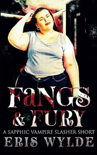 FANGS & FURY A Short Sapphic Slasher