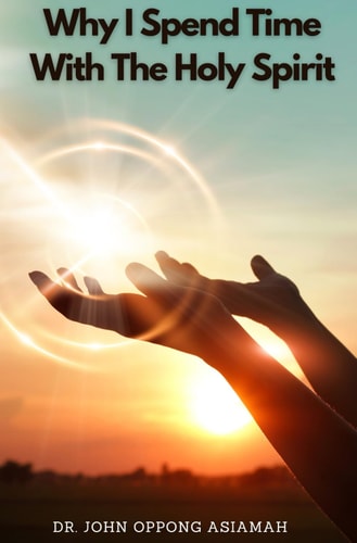 Why I Spend Time With The Holy Spirit