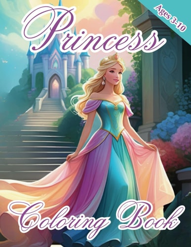 Princess Coloring Book Wonderous Princesses - Coloring Book - Ages 3-10