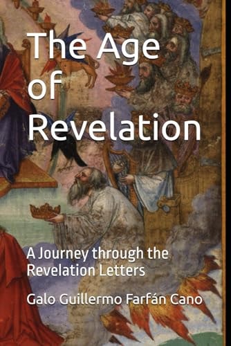 The Age of Revelation A Journey Through the Revelation Letters