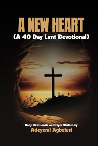 A New Heart (A Bible Devotional)
