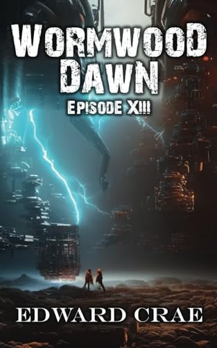 Wormwood Dawn Episode XIII: An Apocalyptic Serial