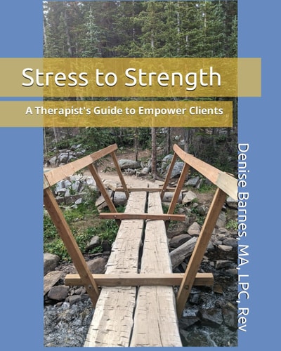 Stress to Strength A Therapist's Guide to Empower Clients