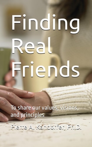 Finding Real Friends To Share Our Values, Visions, and Principles