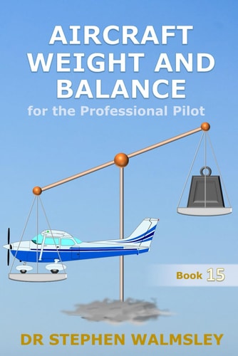 Aircraft Weight and Balance for the Professional Pilot
