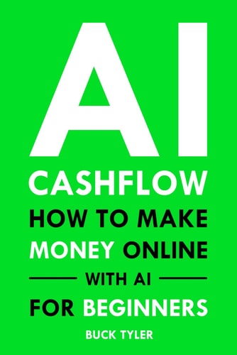 AI Cashflow How to Make Money Online with AI for Beginners