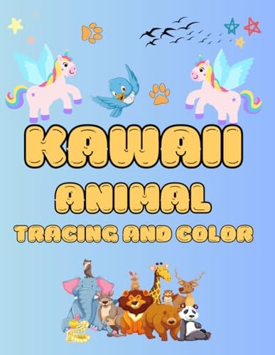 Kawaii Coloring Book Cute and Easy Coloring and Tracing Pages with Kawaii Animals, for Kids and Busy Adults (Kawaii Coloring Books)