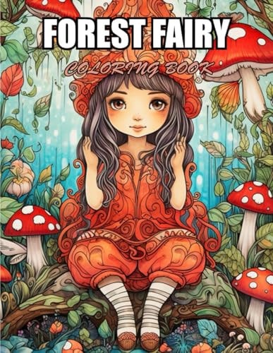Forest Fairy Coloring Book for Adult Mindful Relaxing Meditation Through 100+ Coloring Pages