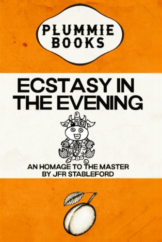 Ecstasy in the Evening An Homage by Jfr Stableford