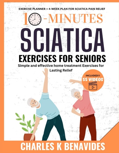 10-minute Sciatica Exercises For Seniors Simple and Effective Home Treatment Exercises for Lasting Relief