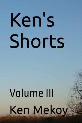 Ken's Shorts Volume III