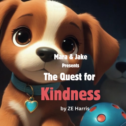 The Quest For Kindness A Heartwarming Tale about the Meaning of Kindness
