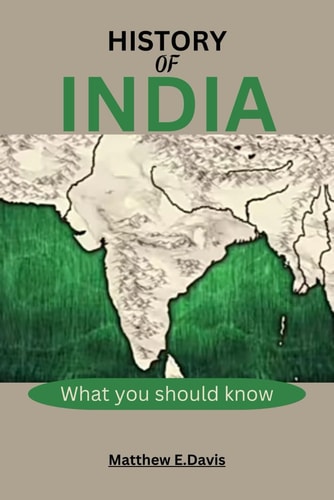 History of India What You Need to Know