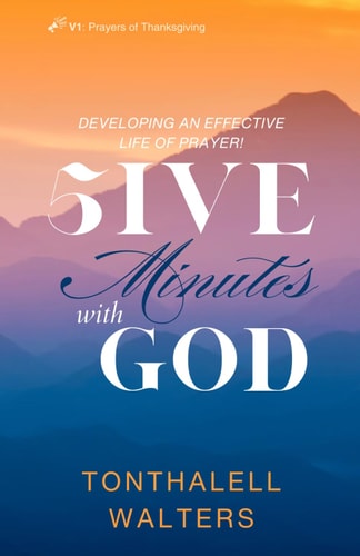 5IVE Minutes with God V1: With Prayer and Thanksgiving