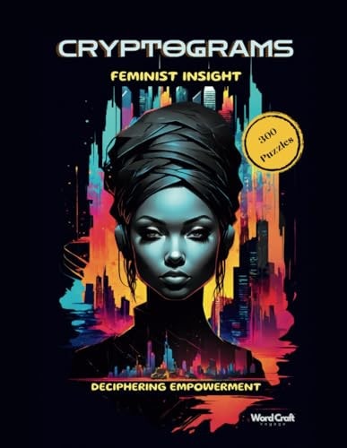 Cryptograms - Feminist Insight - 300 Puzzles for Women Empowerment