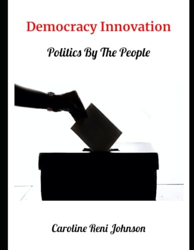 Democracy Innovation Politics by the People