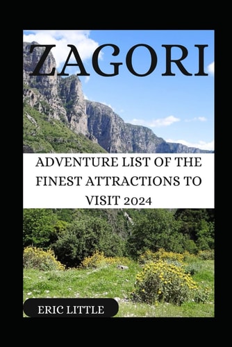 Zagori Adventure List of the Finest Attractions to Visit