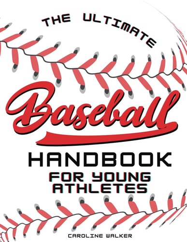 The Ultimate Baseball Handbook for Young Athletes Play Ball! Join the Team for a Thrilling Journey of Friendship, Teamwork, and the Love of Baseball. Perfect for Young Sports Fans! Includes Baseball History, Facts, Journaling Pages, Quizes, & More!