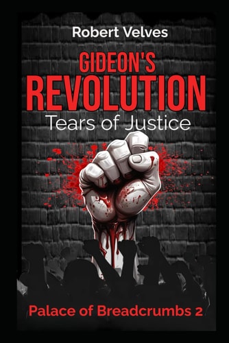 Gideon's Revolution Tears for Justice