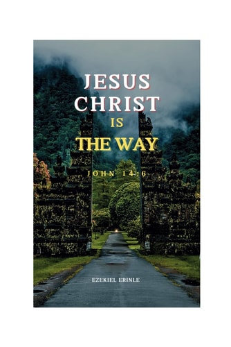 Jesus Christ Is the Way