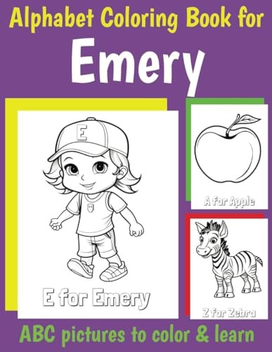 ABC Coloring Book for Emery Book for Emery with Alphabet to Color for Kids 1 2 3 4 5 6 Year Olds