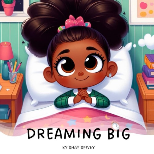 Dreaming Big I Can Be Anything I Want To Be