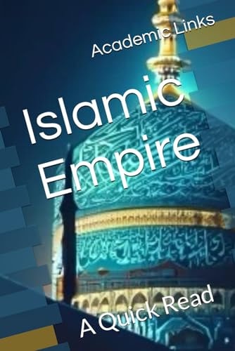 Islamic Empire A Quick Read