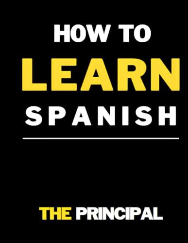 How To Learn Spanish This Book Includes: Phrases for Daily Use, Engaging Short Stories, Grammar Explanations, Beginner-friendly Instructions, Complemented by Tailored Questions and Exercises Designed to Enhance Conversation Skills and Fluency.