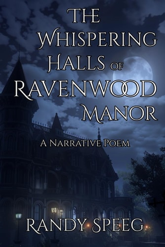 The Whispering Halls of Ravenwood Manor A Narrative Poem