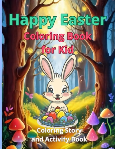Happy Easter Coloring Book for Kid Coloring Story and Activity Book
